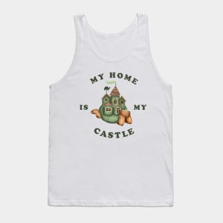 My Home Is My Castle Tank Top